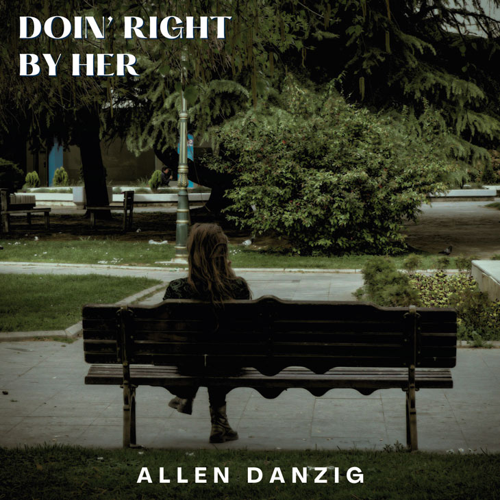 Doing' Right By Her Album Cover | Allen Danzig Music