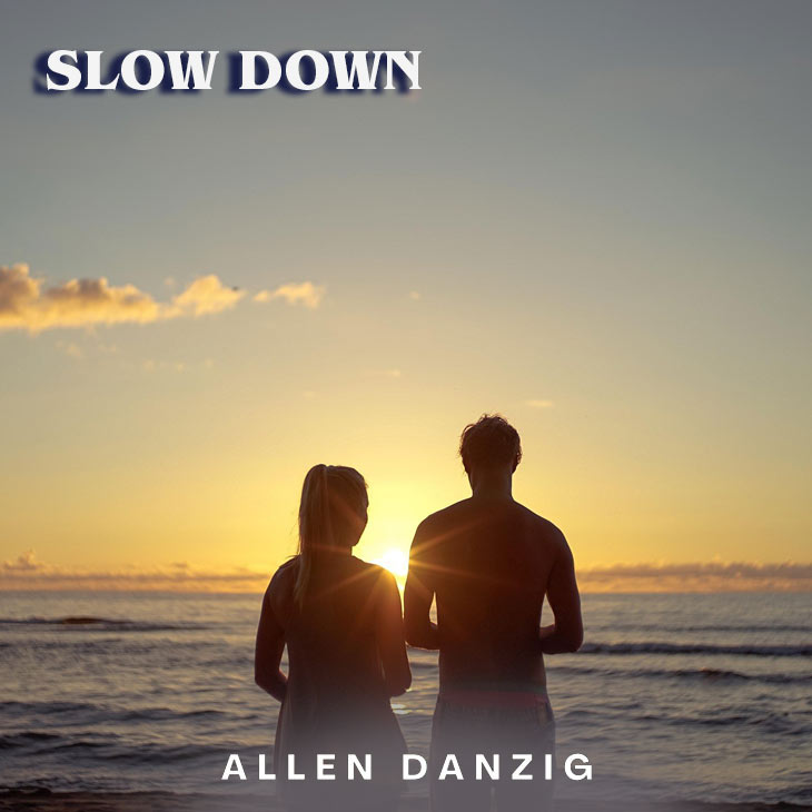 Slow Down Album Cover | Allen Danzig Music