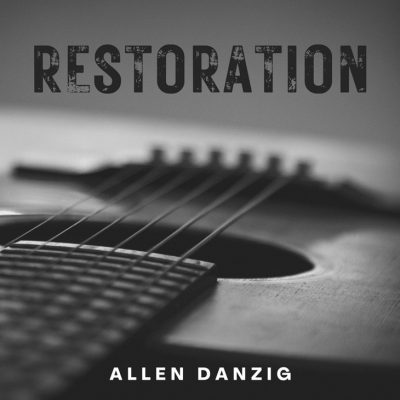 Restoration Album Cover | Allen Danzig Music
